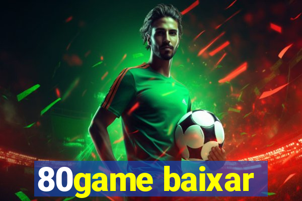 80game baixar